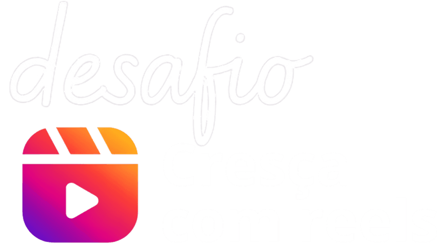 Cresça com Reels